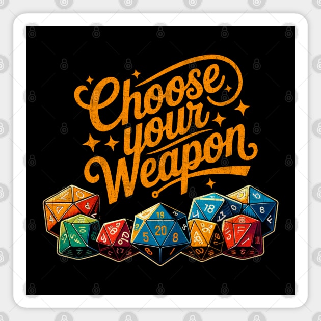 Distressed Choose your Weapon for board gamers and Table top Fans Magnet by Joaddo